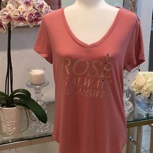 Rose Is Always The Answer Tee Shirt NWT